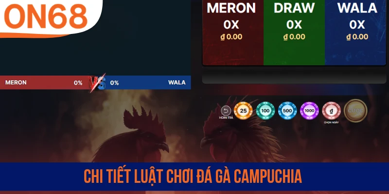 Chi tiết luật chơi đá gà Campuchia
