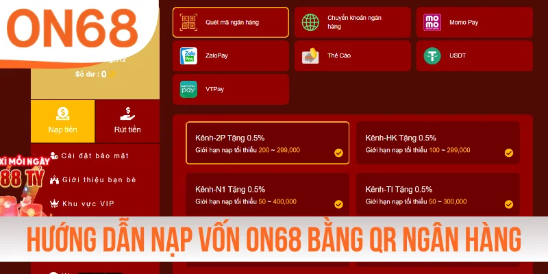Hướng dẫn nạp vốn nhanh ON68 bằng QR ngân hàng