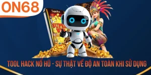 Tool Hack Nổ Hũ - Sự Thật Về Độ An Toàn Khi Sử Dụng